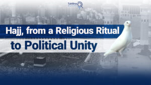 Hajj from a Religious Ritual to Political Unity